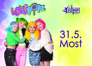 Lollipopz tour v JUMP FAMILY Most 31.5.